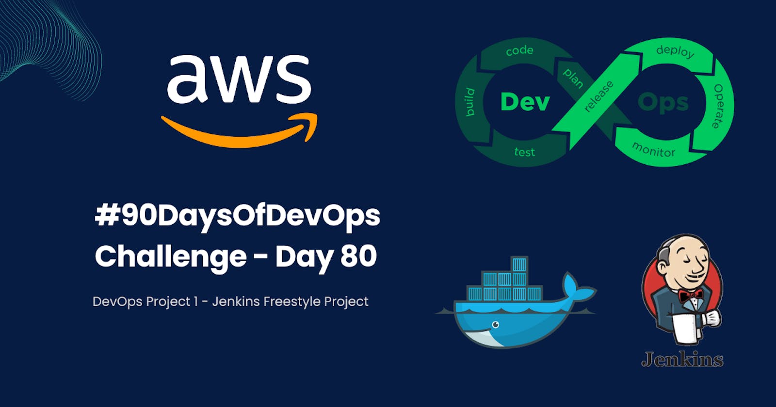 #90DaysOfDevOps Challenge - Day 80 - DevOps Project 1 - Jenkins Freestyle Project