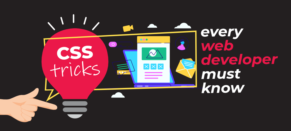 10 CSS tricks every frontend web developer should know!