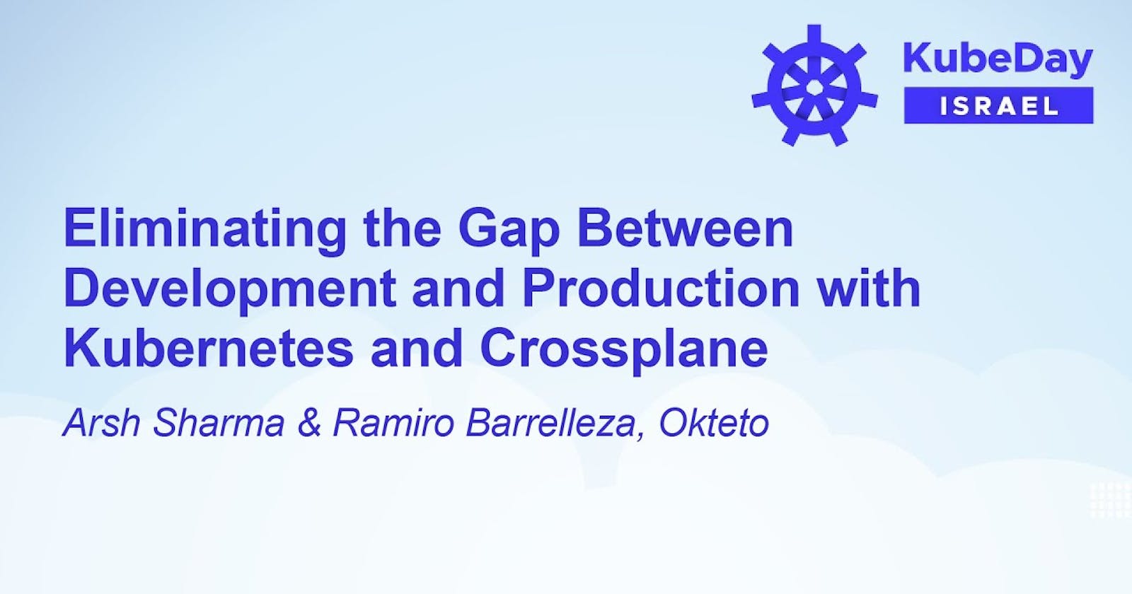 Eliminating the Gap Between Development and Production with Kubernetes and Crossplane