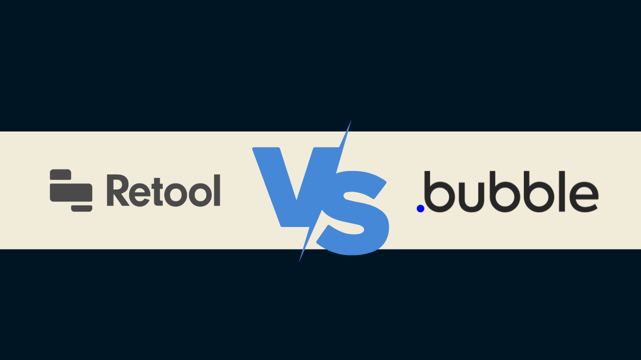 Retool vs Bubble