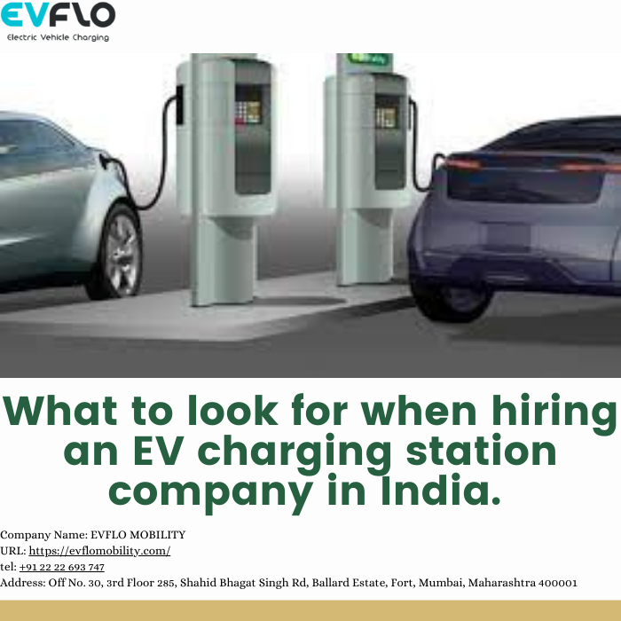 What to look for when hiring an EV charging station company in India.