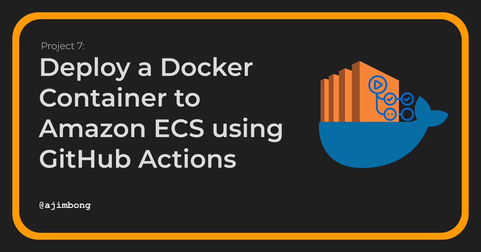 Deploy a Docker Container to Amazon ECS using GitHub Actions