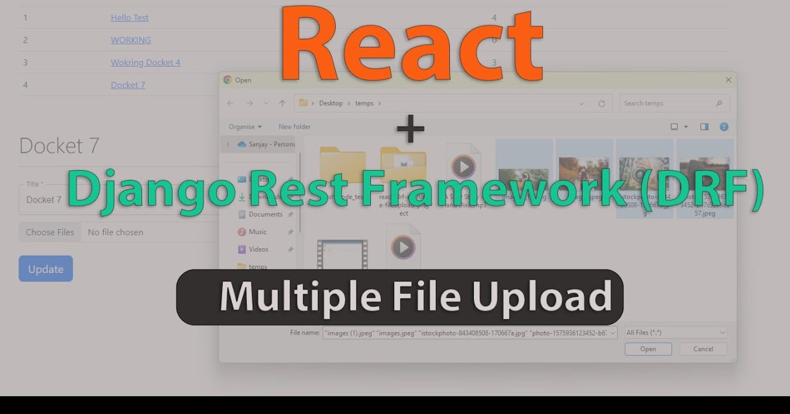 React + Django Rest Framework (DRF) - Multiple File Upload
