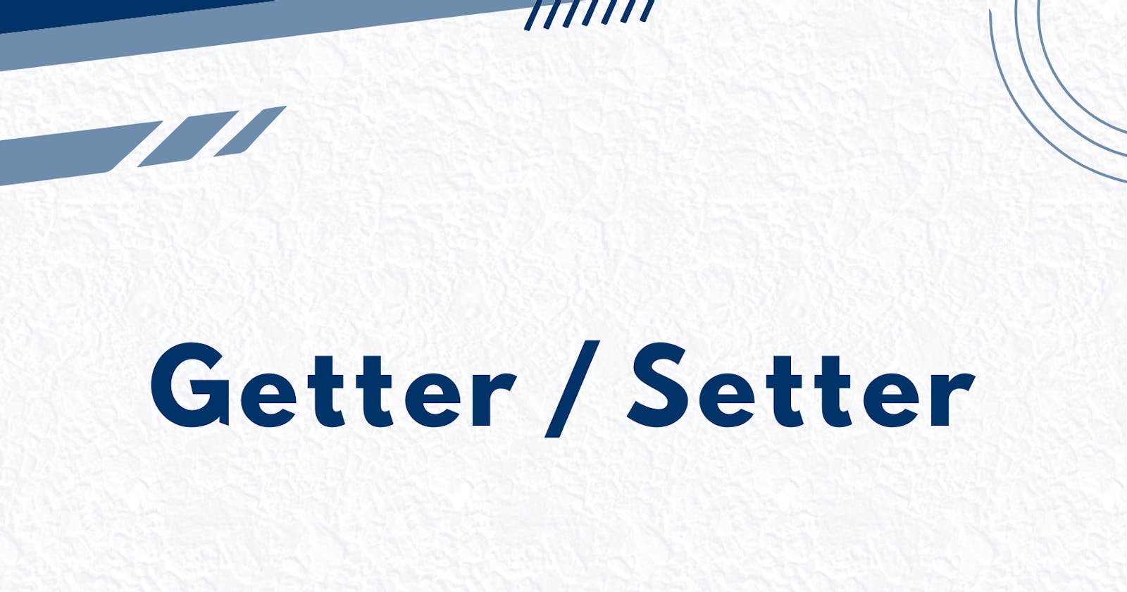 Getter / Setter