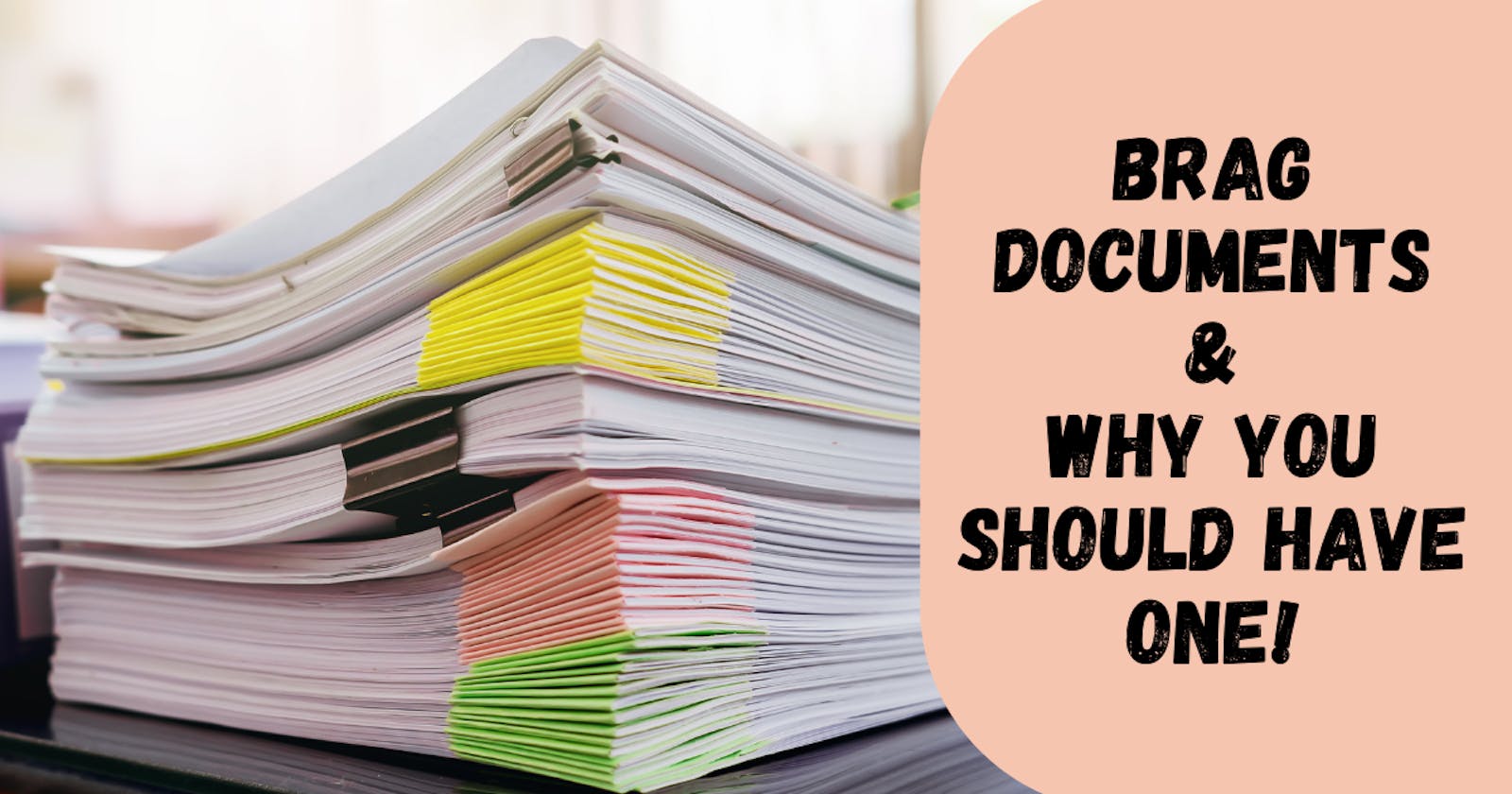 Brag documents & why you should have one!