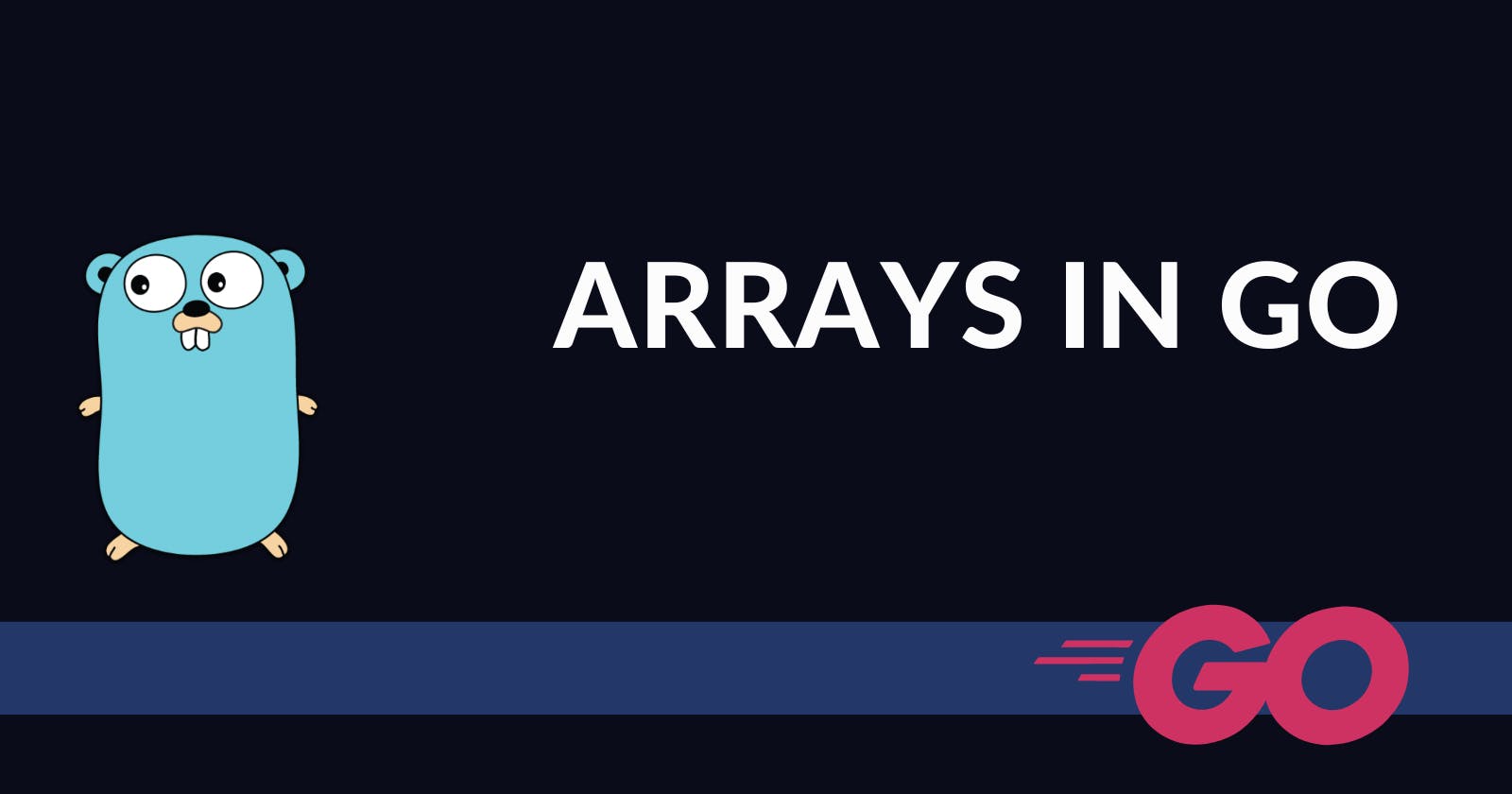 Arrays in Go: Your Gateway to Structured Data Storage (Blog 9 of the Go Series)