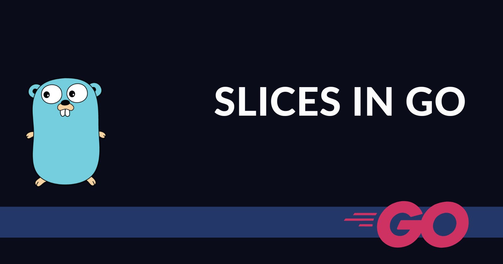 Unlocking the Power of Slices in Go (Blog 10 of the Go Series)