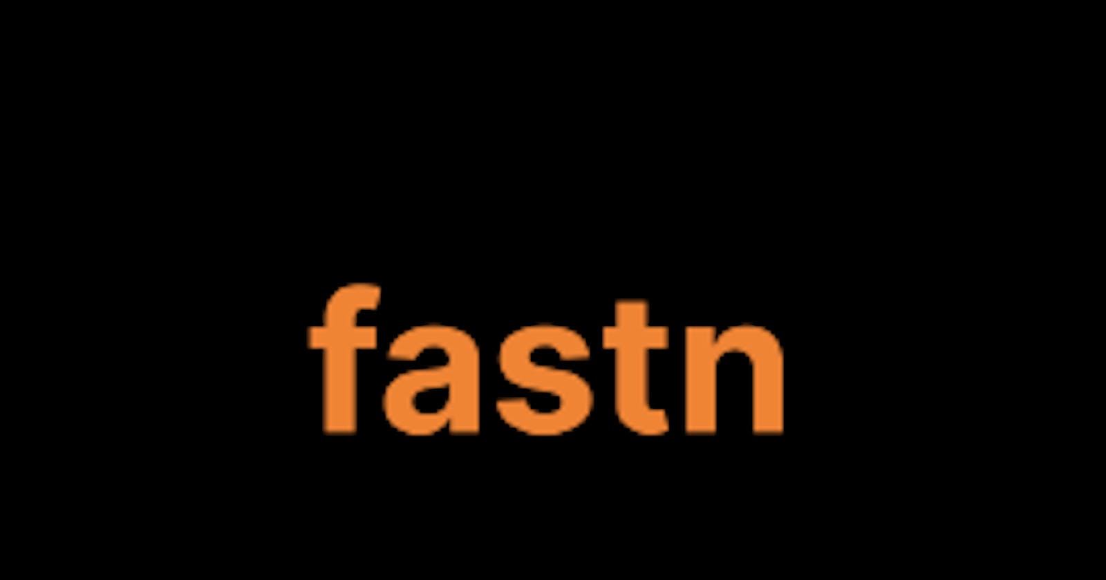 Exploring FastN: Building My Navigative Landing Page