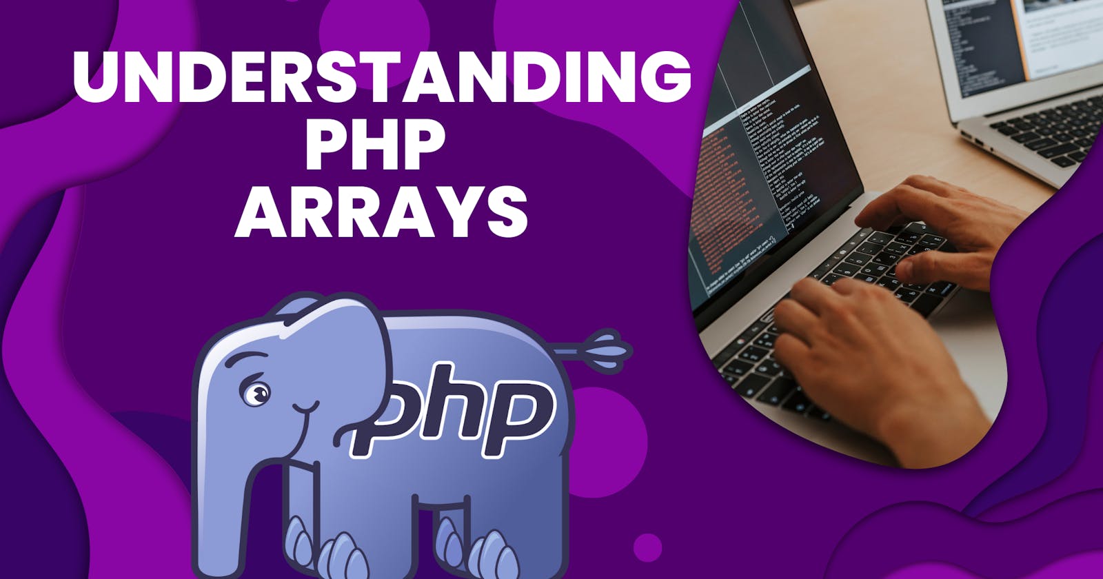 Understanding PHP Arrays