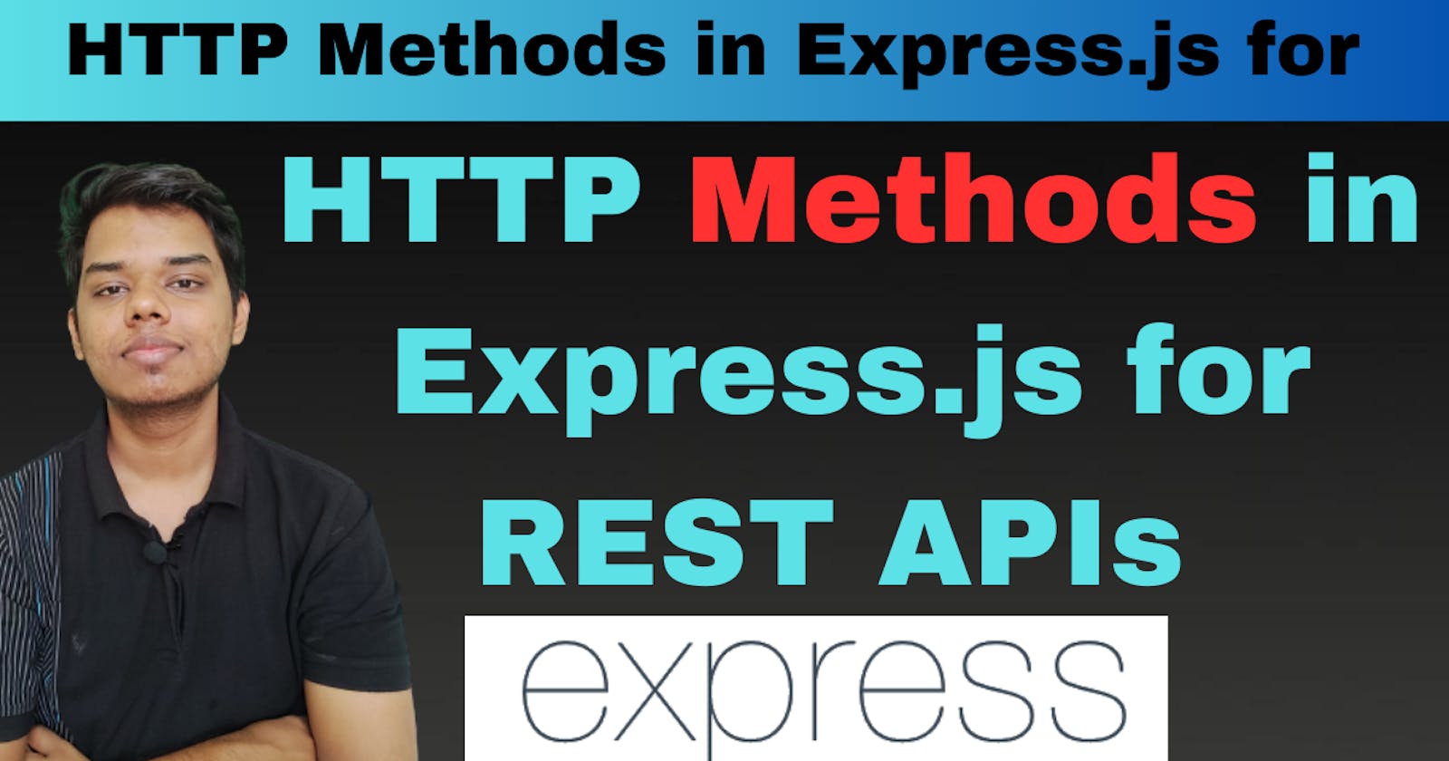 How to Use HTTP Methods in Express.js for REST APIs