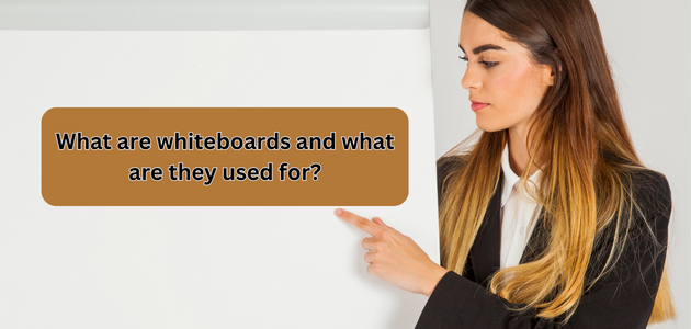 What are whiteboards and what are they used for?