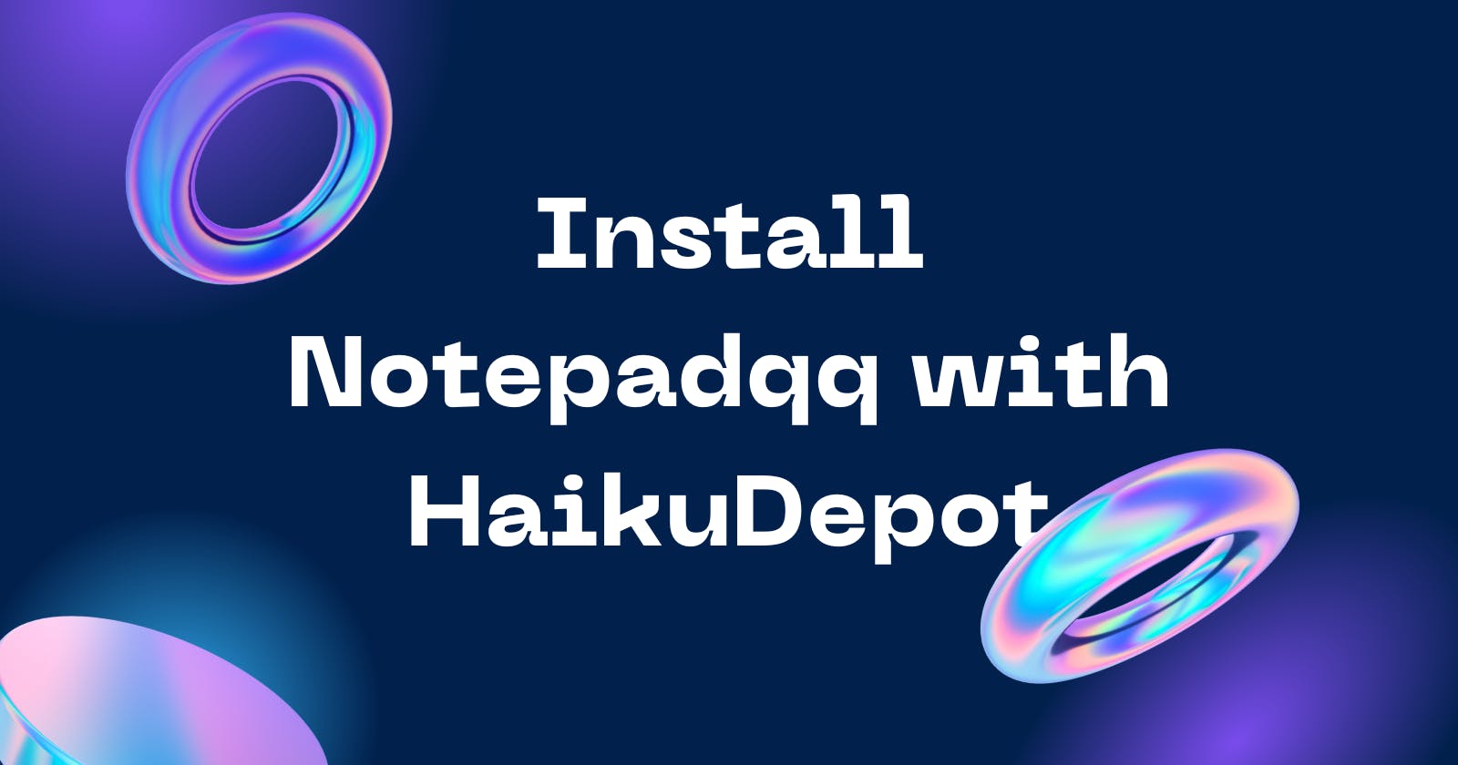 Install Notepadqq with HaikuDepot