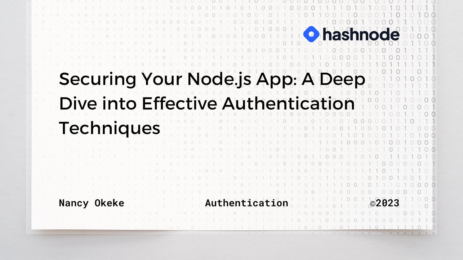 Securing Your Node.js App: A Deep Dive into Effective Authentication Techniques
