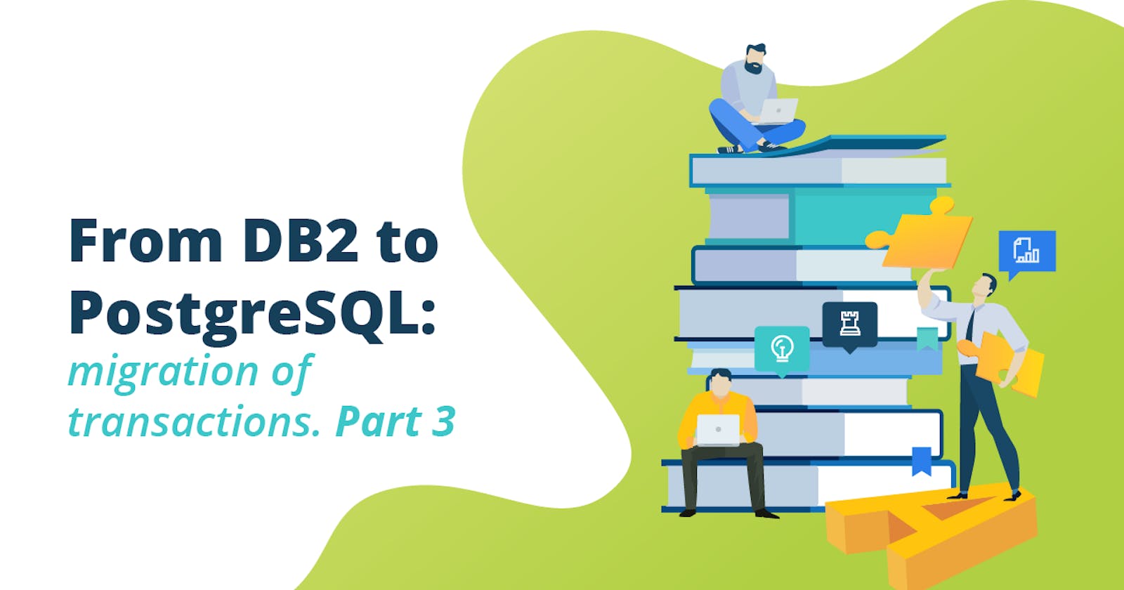 DB2 to PostgreSQL: migration of transactions. Part 3