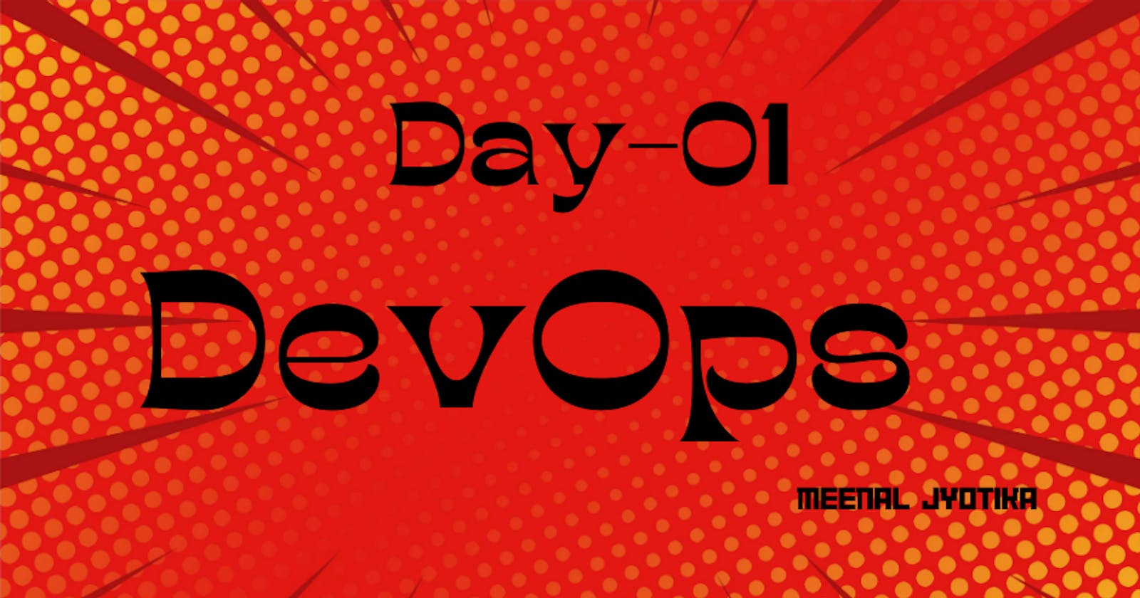 Day-1 : DevOps: Introduction
