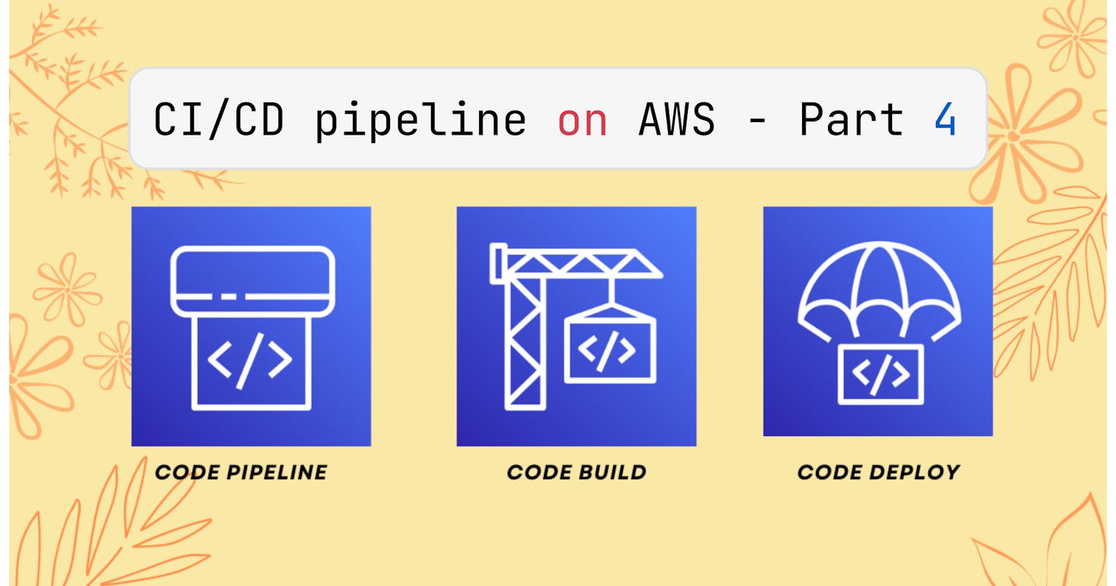 Day 53: CI/CD pipeline on AWS - Part 4🚀