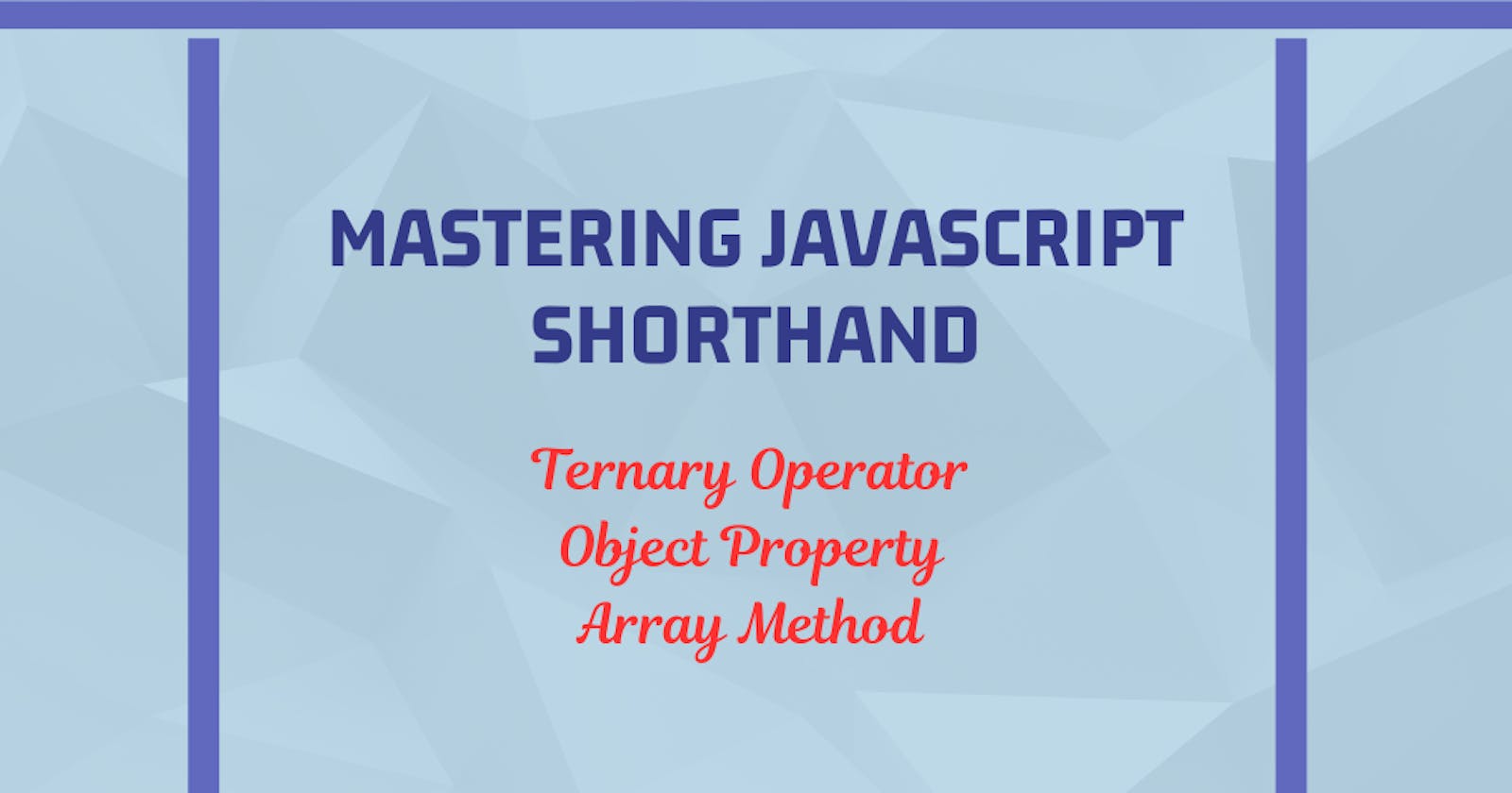 Mastering JS Shorthand Part-3: Ternary Operators, Arrays Methods, and Object Properties