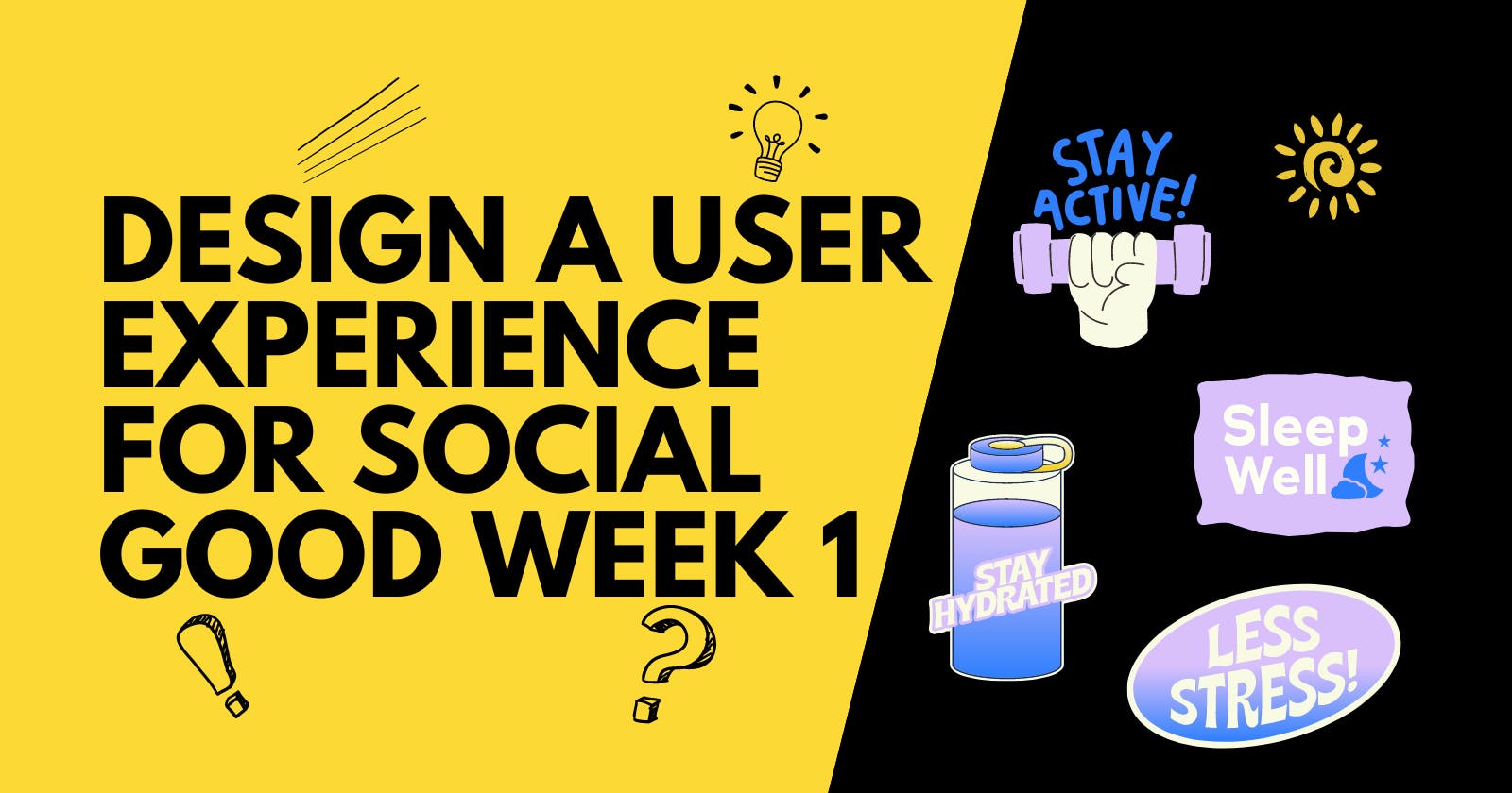 Design a User Experience for Social Good & Prepare for Jobs Course Journey Week 1