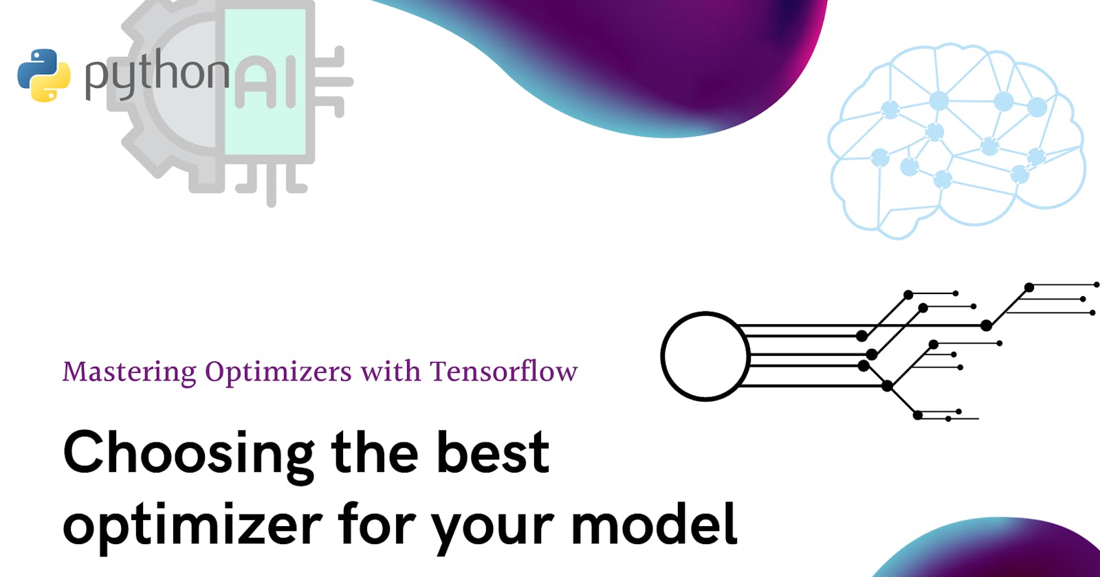 Mastering Optimizers with Tensorflow : A Deep Dive Into Efficient Model Training