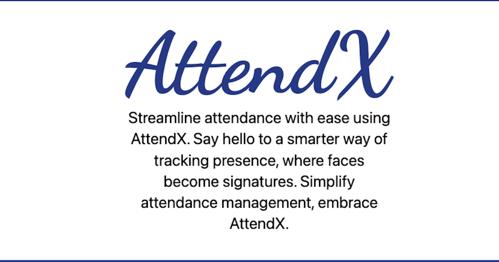 AttendX: An AI based app that marks your attendance based on face recognition