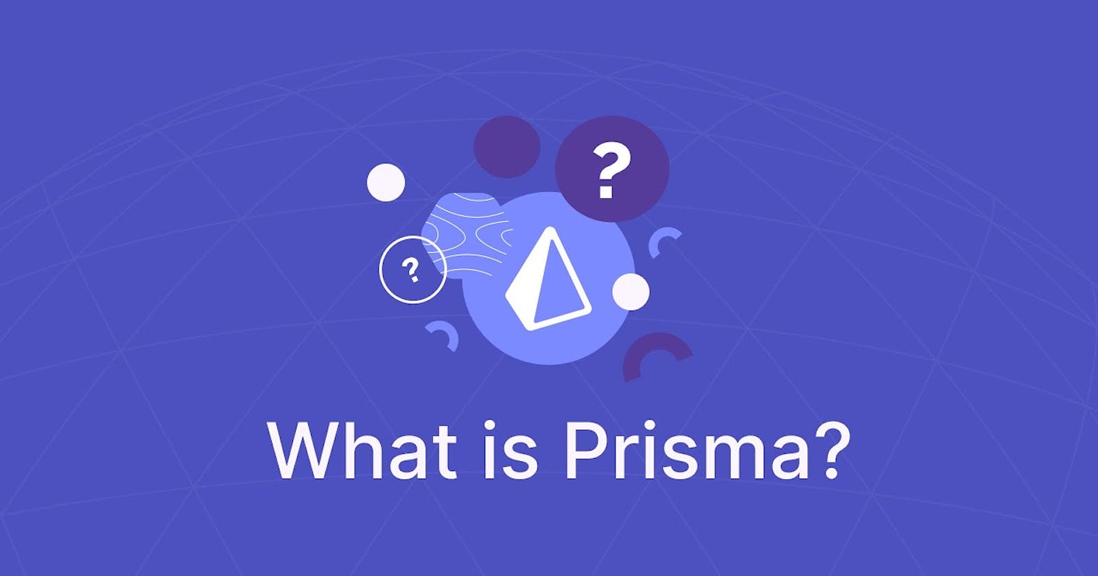 Next Generation ORM - Prisma