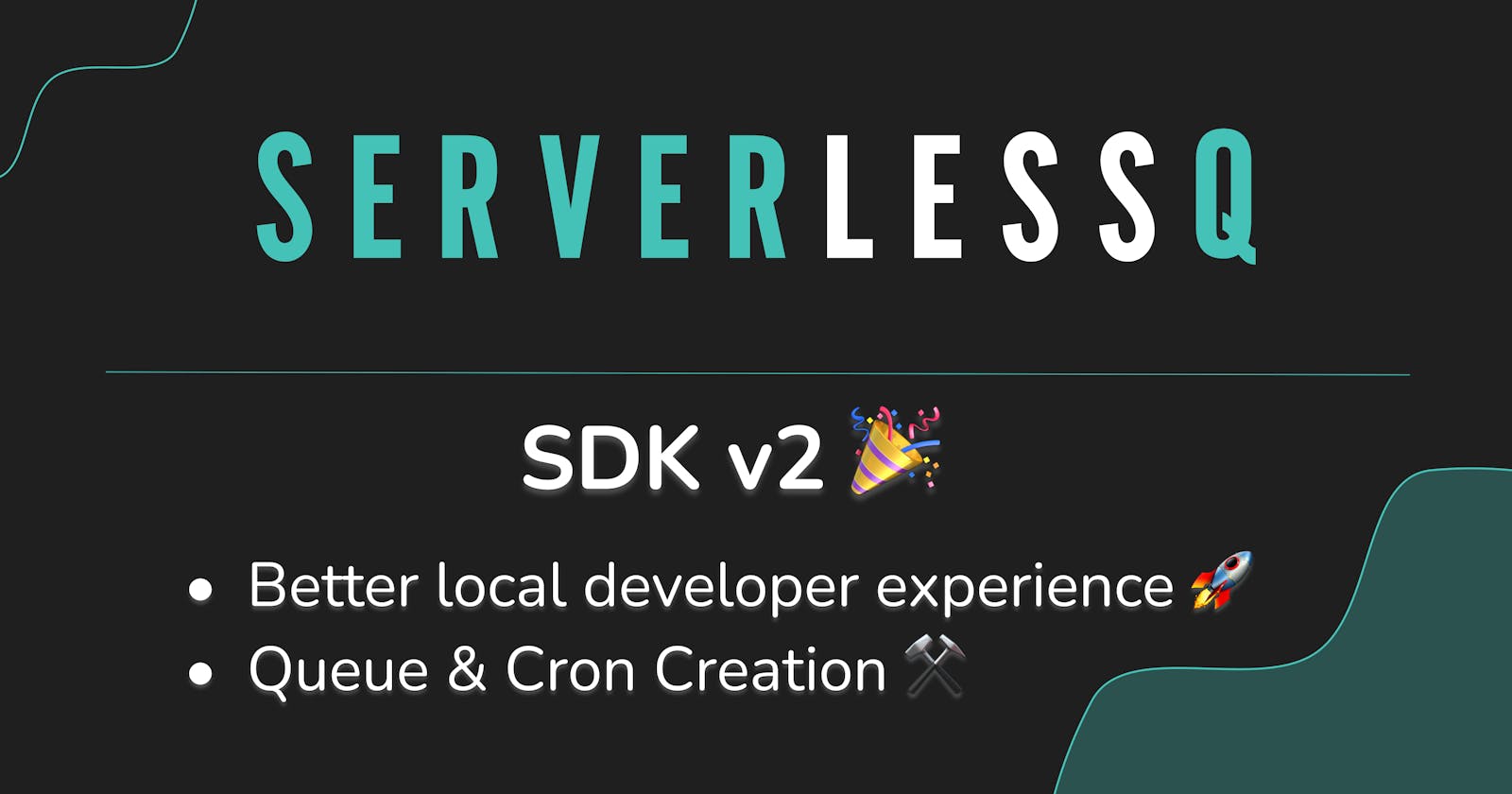 Introducing the New ServerlessQ SDK v2.0