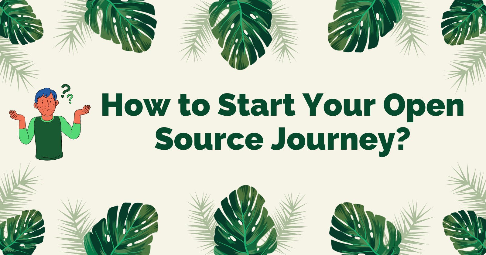 How to Start Your Open Source Journey?
