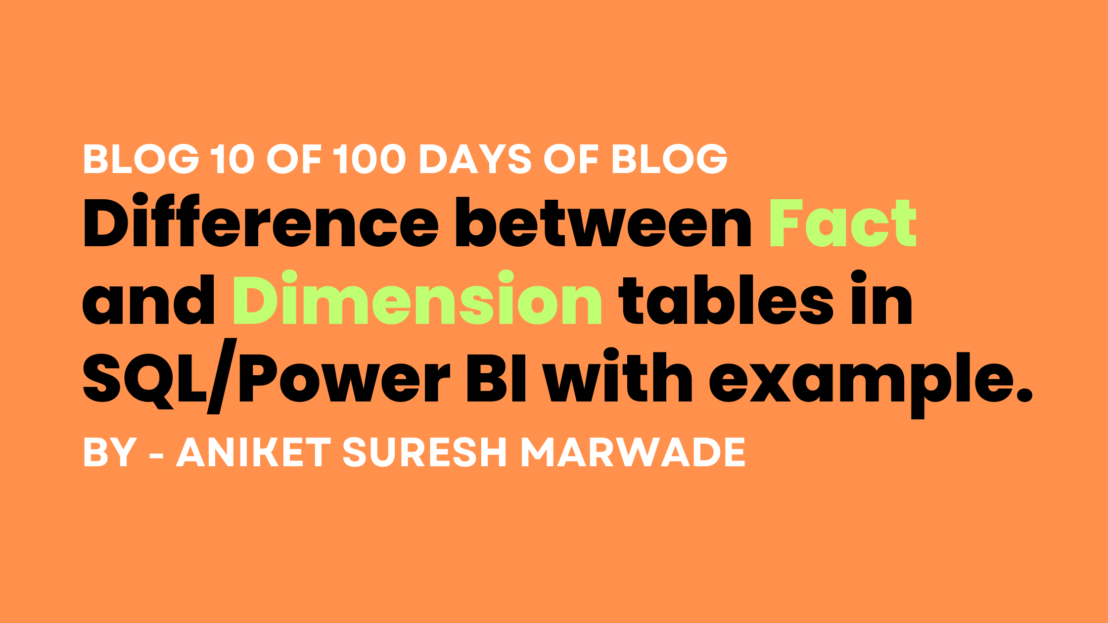 Difference between Fact and Dimension tables in SQL/Power BI with example.