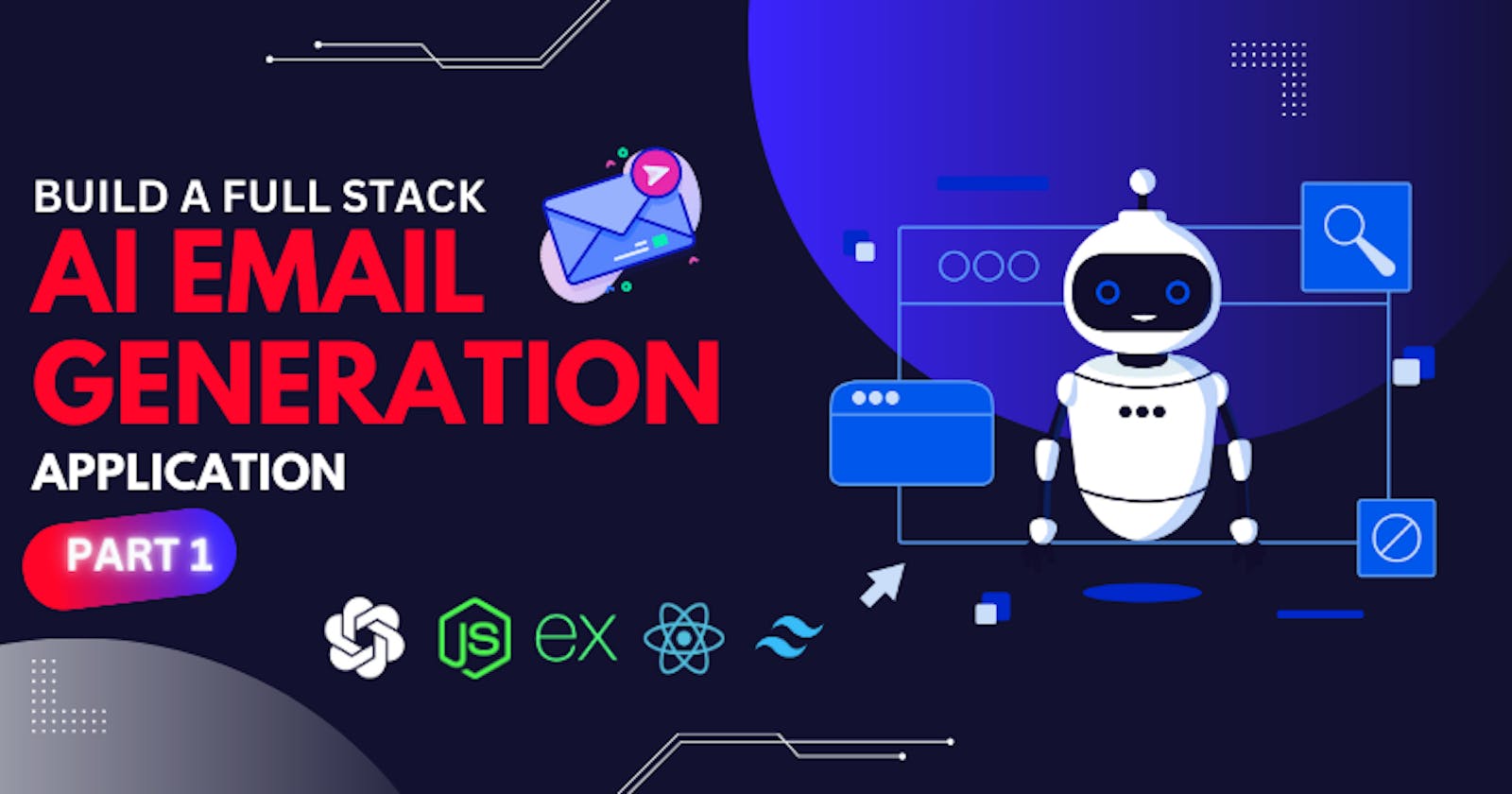 Full Stack 🤖 AI-Powered 📧 Email Generation App using OpenAI API - Part 1