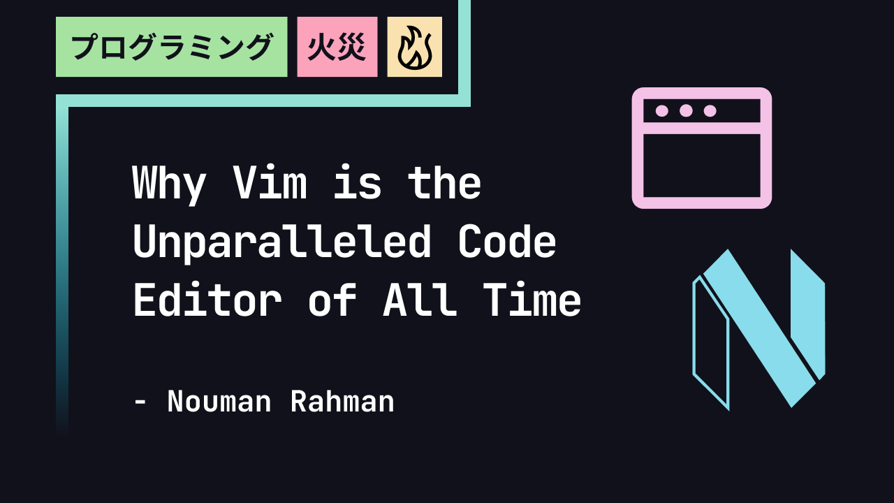 Why Vim is the Unparalleled Code Editor of All Time