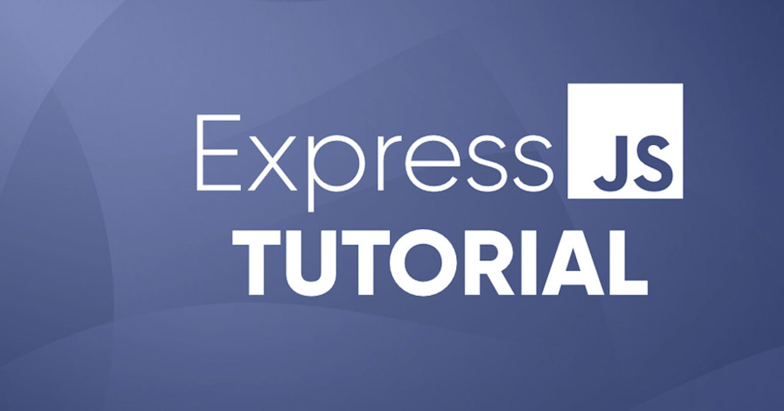 Getting started with Express.JS (Javascript)