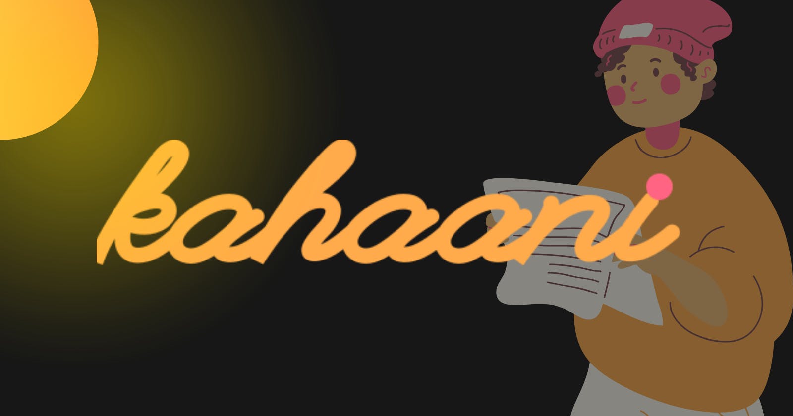 Launching: kahaani