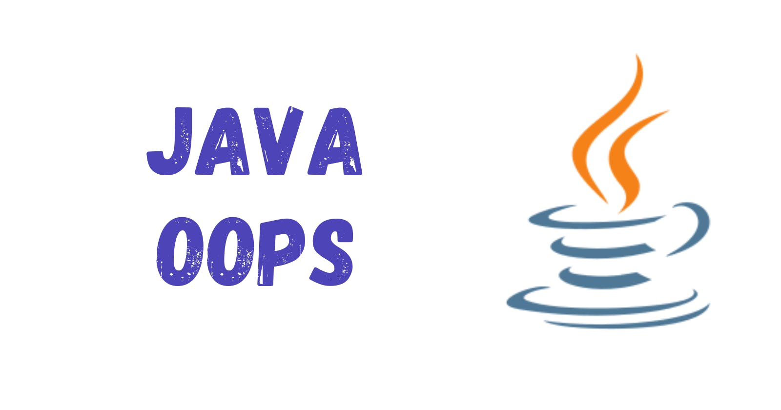 Java OOPs: Mastering Object-Oriented Programming
