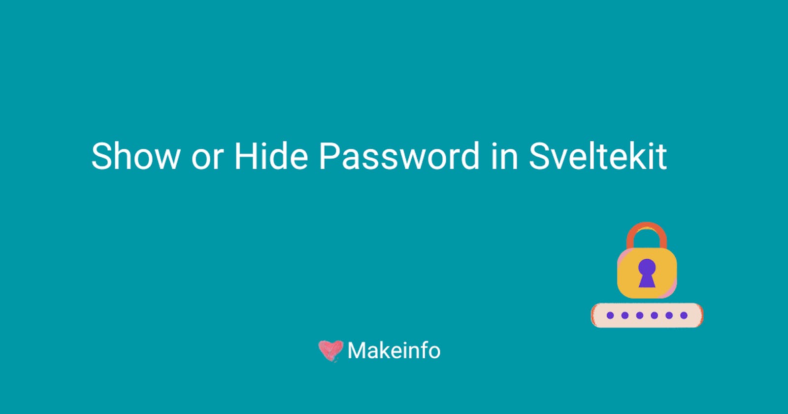Show or Hide Password in Sveltekit