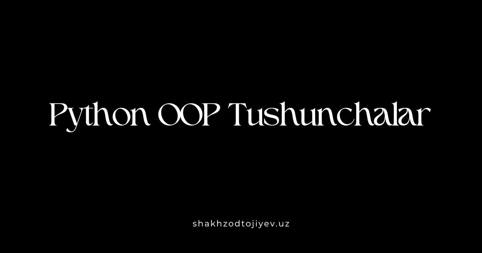 Python3-da OOP (Object Oriented Programming) tushunchalari