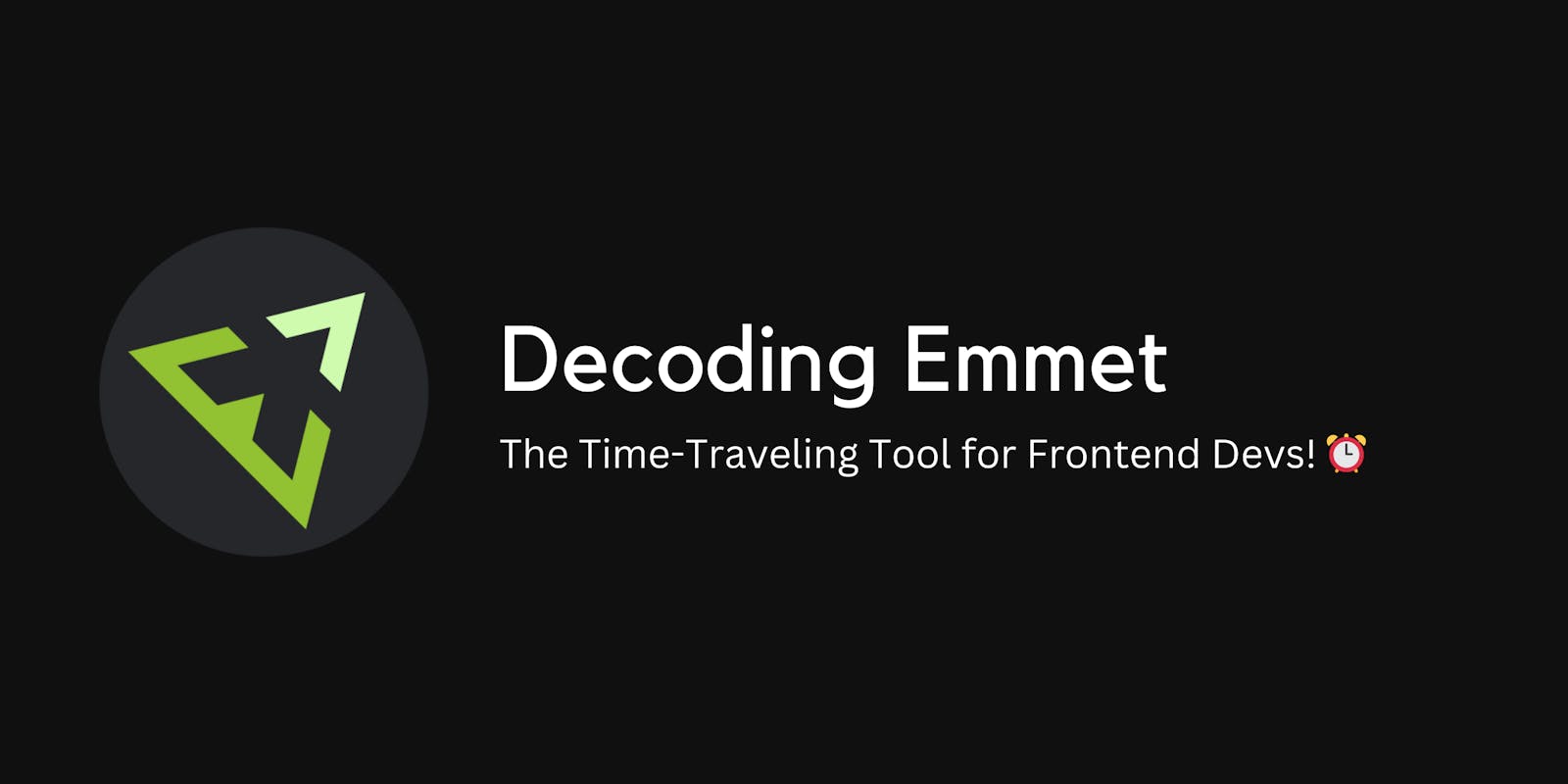 🎩 Decoding Emmet: The Time-Traveling Tool for Frontend Devs! ⏰