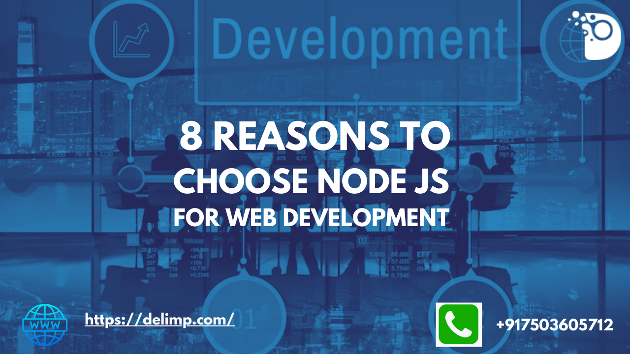 8 Reasons to Choose Node Js for Web Development