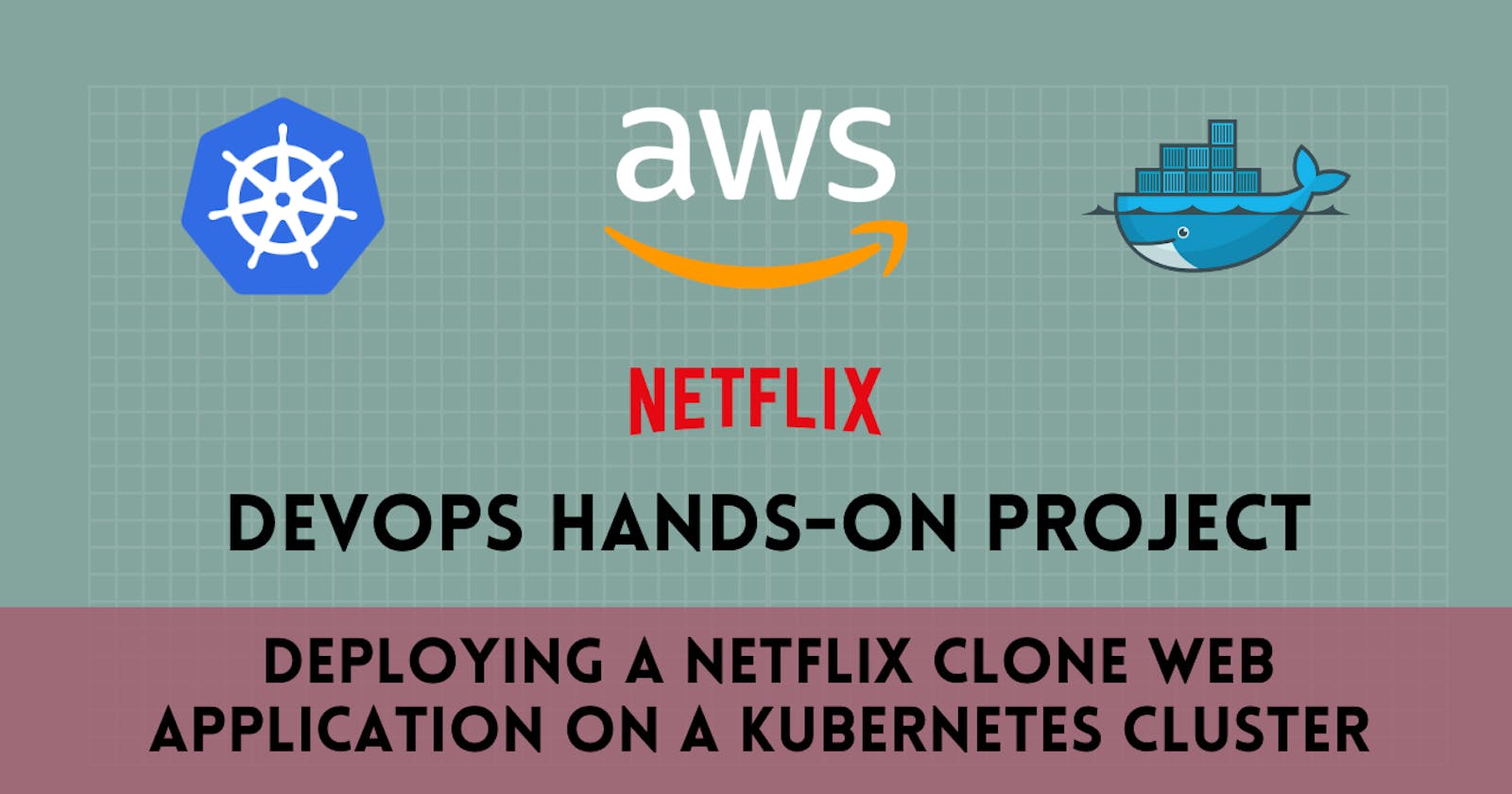 DevOps Hands-On Project - Deploying a Netflix Clone Web Application on a Kubernetes Cluster