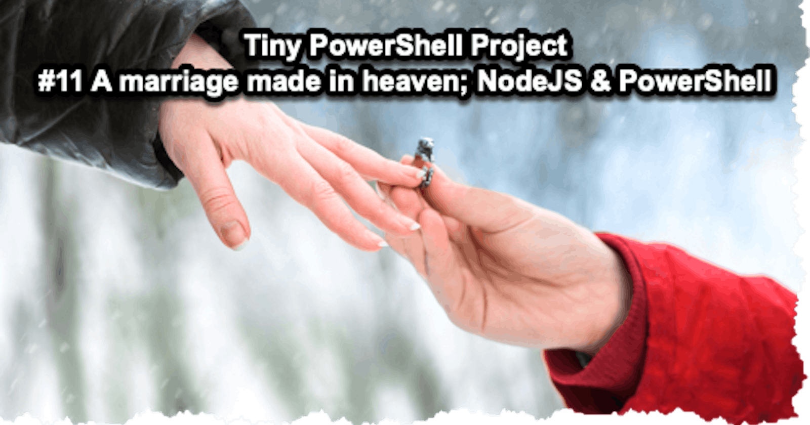PowerShell Tiny Project 11 - A marriage made in heaven; NodeJS & PowerShell