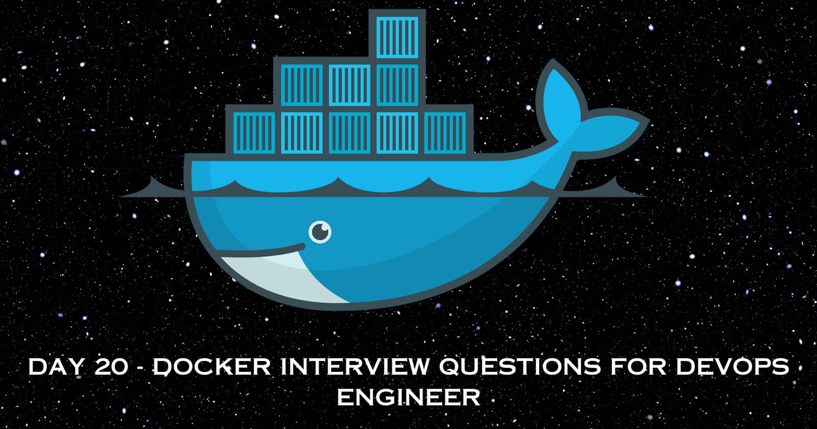Day 20 — Docker Interview Questions for DevOps Engineer
