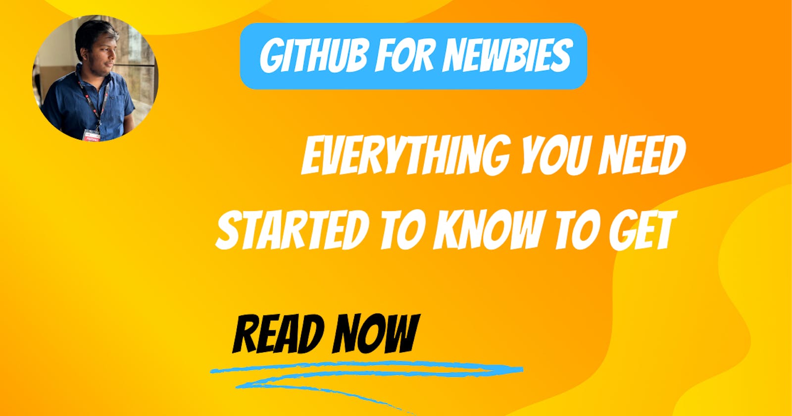 GitHub for Newbies: Everything You Need to Know to Get Started