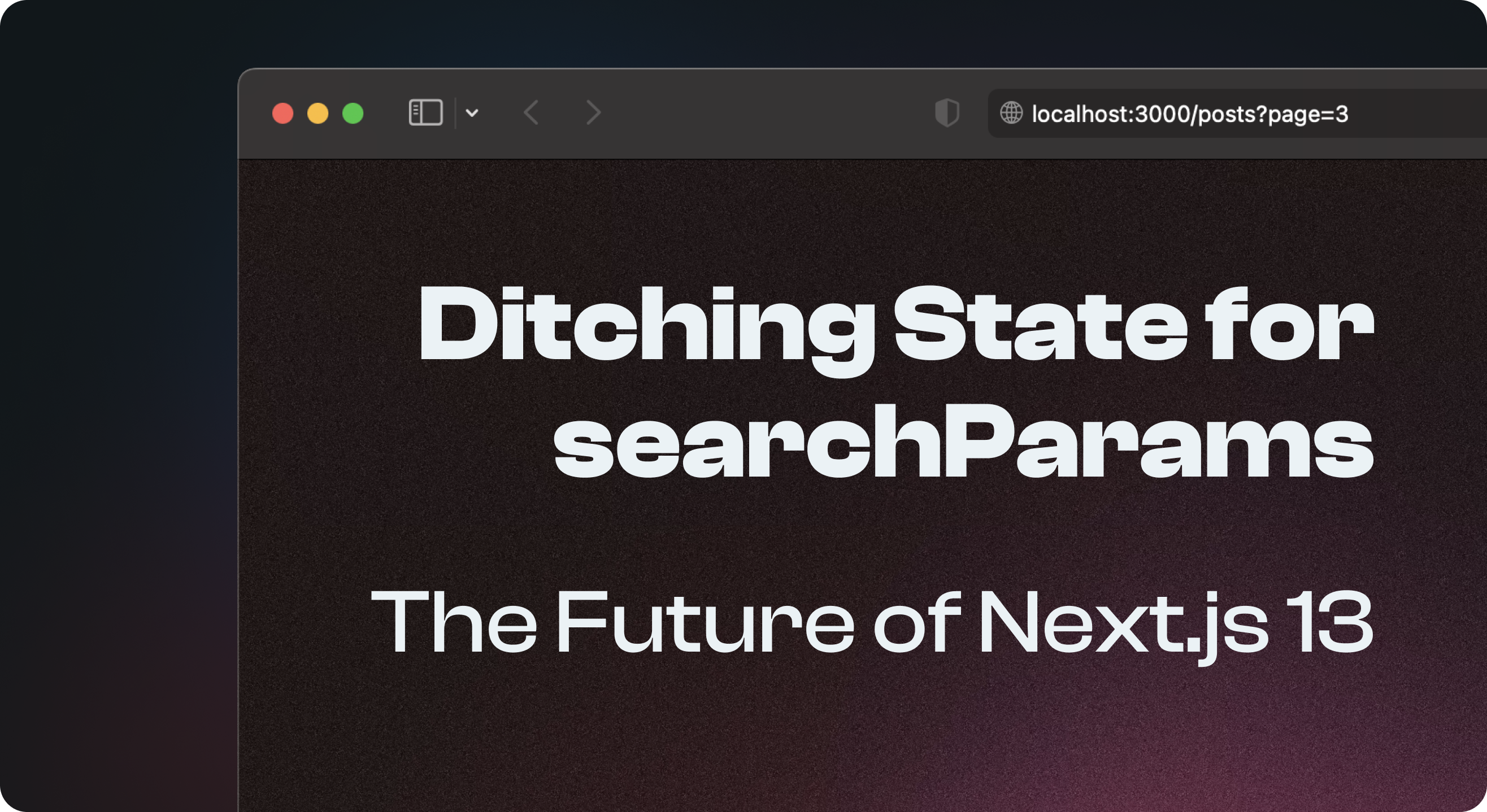 Ditching State for searchParams: The Future of Next 13