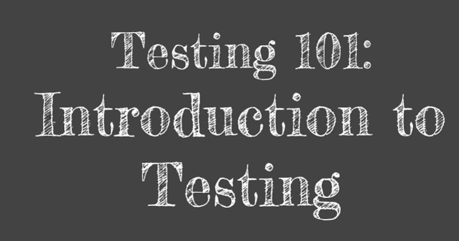 Day 1 Overview: Intro to Testing