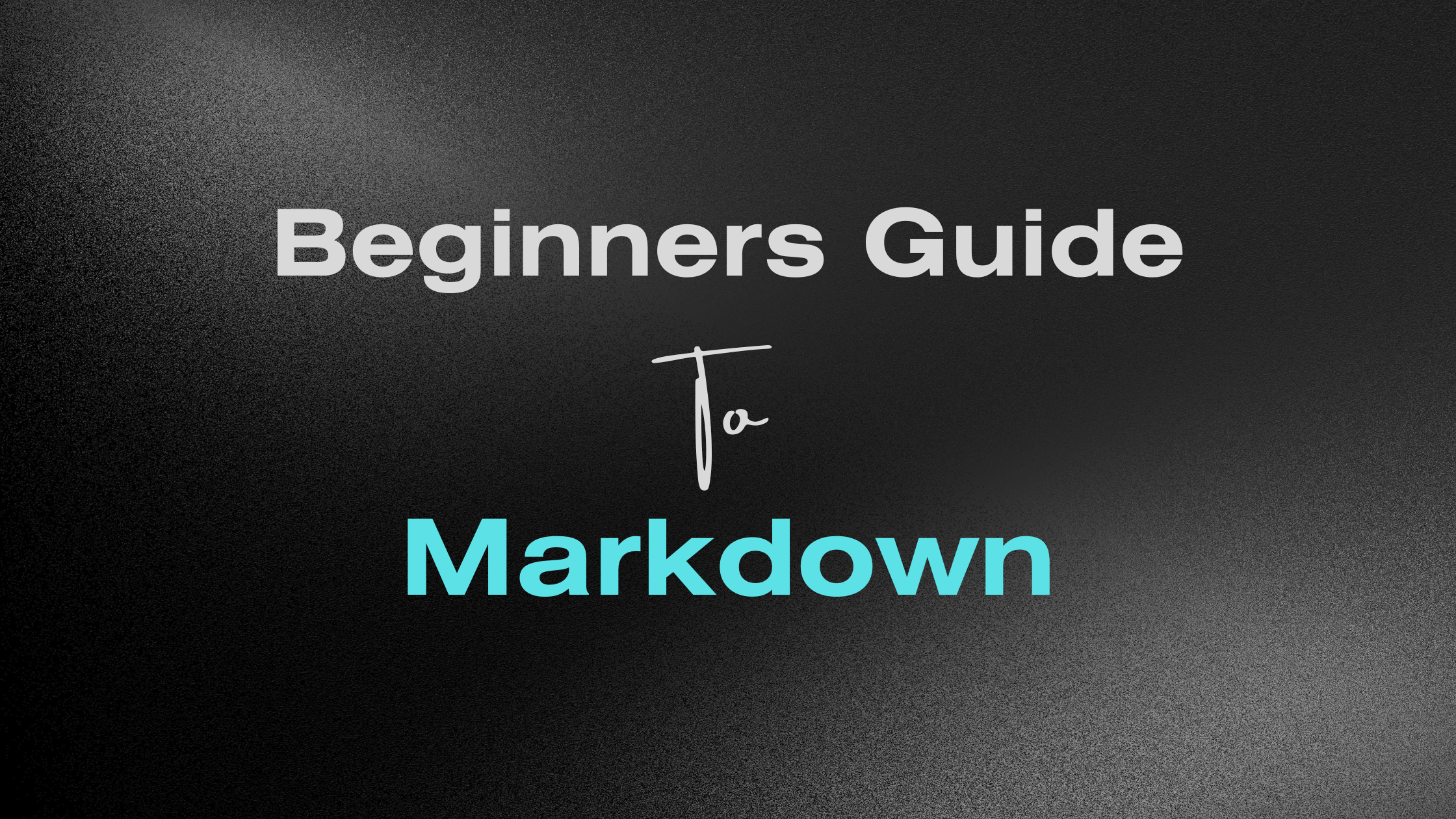 Beginners guide to Markdown