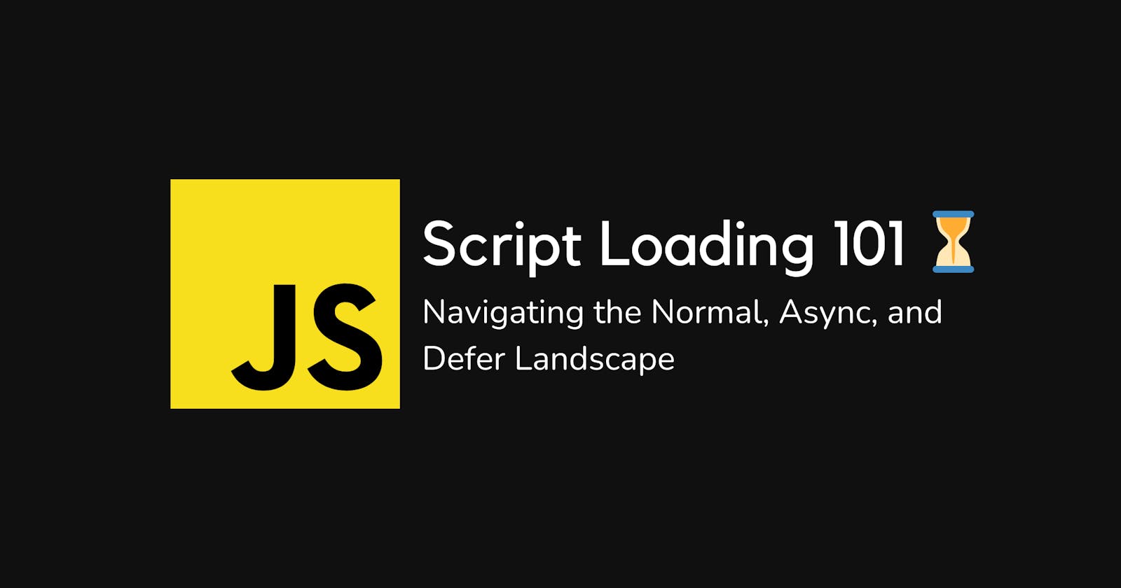 Script Loading 101: Navigating the Normal, Async, and Defer Landscape ⏳