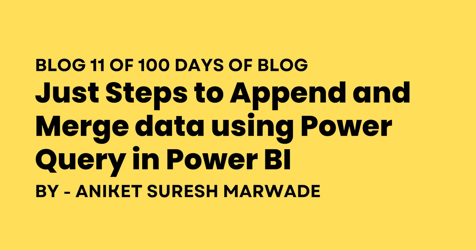 Just Steps to Append and Merge data using Power Query in Power BI