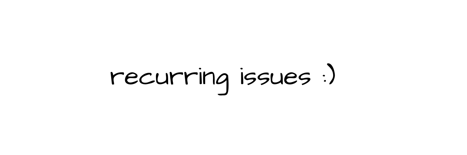 Recurring Issues Solutions 📈
