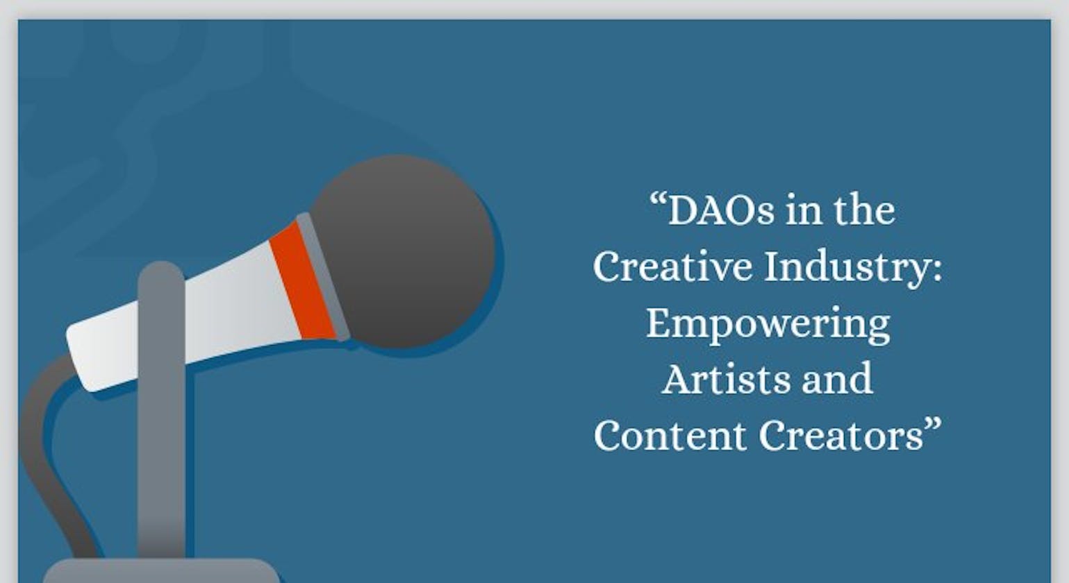 DAOs in the Creative Industry: Empowering Artists and Content Creators