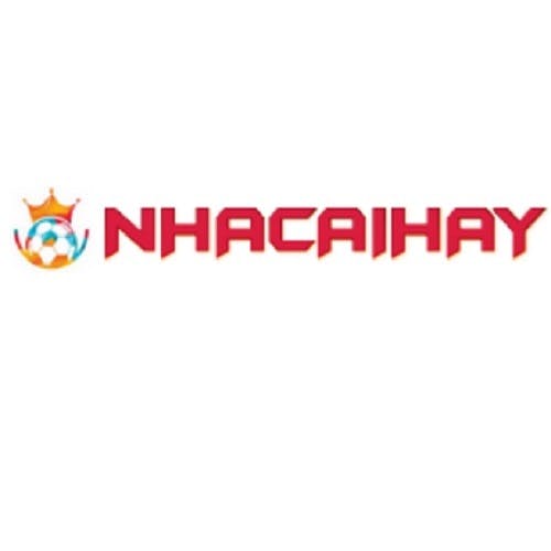 Nhacaihay -  Nhà Cái Uy Tín Nhất