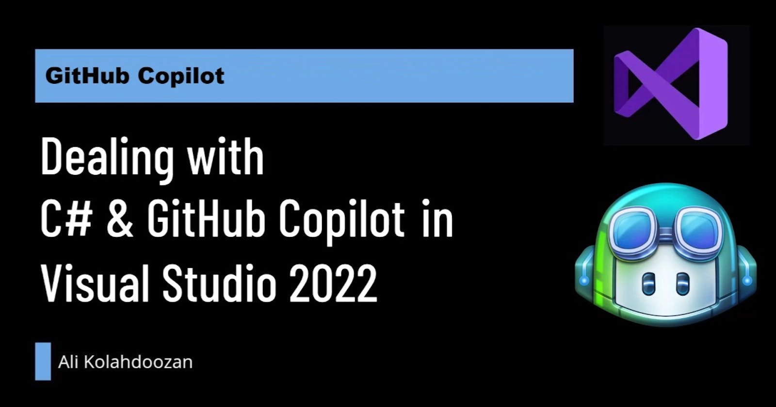 Dealing with  C# & GitHub Copilot in Visual Studio 2022